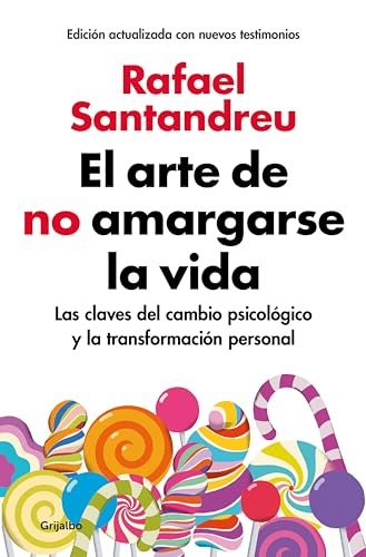 El Arte de No Amargarse la Vida por Rafael Santandreu, libros sobre depresion