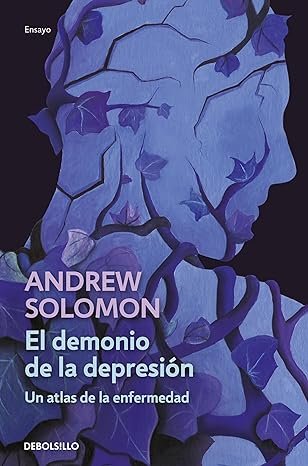 El Demonio de la Depresión por Andrew Solomon, de los mejores libros sobre depresion